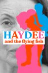 Haydee and the Flying Fish Movie Streaming Online