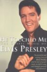 He Touched Me: The Gospel Music of Elvis Presley Movie Streaming Online