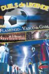 Height of Passion - Vol.2 - Flamengo / Vasco da Gama Movie Streaming Online