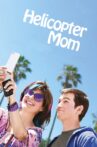 Helicopter Mom Movie Streaming Online