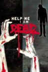 Help Me I Am Dead Movie Streaming Online
