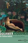 Henri Rousseau, or The Burgeoning of Modern Art Movie Streaming Online