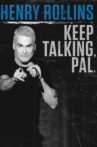 Henry Rollins: Keep Talking, Pal. Movie Streaming Online