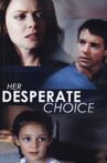 Her Desperate Choice Movie Streaming Online