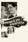 Here's to Romance Movie Streaming Online