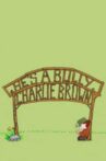 He's a Bully, Charlie Brown Movie Streaming Online