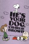He's Your Dog, Charlie Brown Movie Streaming Online