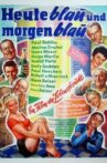 Heute blau und morgen blau Movie Streaming Online