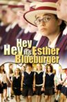 Hey Hey It's Esther Blueburger Movie Streaming Online