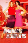 High Heels and Low Lifes Movie Streaming Online