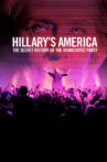 Hillary's America: The Secret History of the Democratic Party Movie Streaming Online