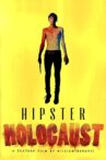 Hipster Holocaust Movie Streaming Online
