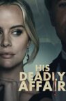 His Deadly Affair Movie Streaming Online