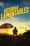 Historias lamentables Movie Streaming Online