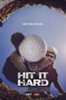 Hit it Hard Movie Streaming Online