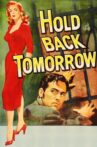 Hold Back Tomorrow Movie Streaming Online