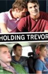 Holding Trevor Movie Streaming Online