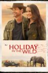 Holiday in the Wild Movie Streaming Online