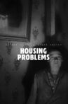Housing Problems Movie Streaming Online