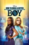 How to Build a Better Boy Movie Streaming Online