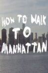 How To Walk To Manhattan Movie Streaming Online