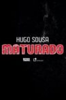 Hugo Sousa: Maturado Movie Streaming Online