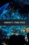 Humanity from Space Movie Streaming Online