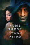 Hume Tumse Pyaar Kitna Movie Streaming Online