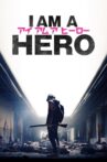 I Am a Hero Movie Streaming Online