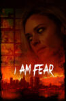 I Am Fear Movie Streaming Online