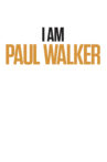 I Am Paul Walker Movie Streaming Online