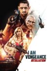 I Am Vengeance: Retaliation Movie Streaming Online