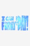 I can Friday by day! Movie Streaming Online