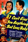 I Can't Give You Anything But Love, Baby Movie Streaming Online