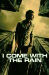 I Come with the Rain Movie Streaming Online