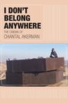 I Don't Belong Anywhere: The Cinema of Chantal Akerman Movie Streaming Online