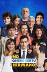 I Don’t Want to Be Your Brother Movie Streaming Online