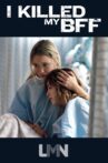 I Killed My BFF Movie Streaming Online