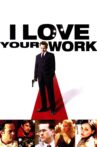 I Love Your Work Movie Streaming Online