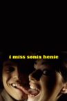 I Miss Sonia Henie Movie Streaming Online