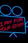 I Pay for Your Story Movie Streaming Online