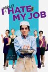 I Really Hate My Job Movie Streaming Online