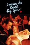 I Wanna Be Loved by You Movie Streaming Online