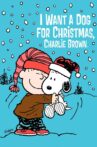 I Want a Dog for Christmas, Charlie Brown Movie Streaming Online