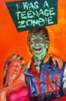 I Was a Teenage Zombie Movie Streaming Online