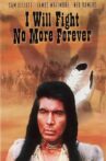 I Will Fight No More Forever Movie Streaming Online