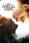 I Will Follow You Into the Dark Movie Streaming Online