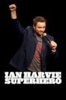Ian Harvie: Superhero Movie Streaming Online