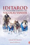 Iditarod, la dernière course de Nicolas Vanier Movie Streaming Online
