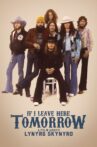 If I Leave Here Tomorrow: A Film About Lynyrd Skynyrd Movie Streaming Online